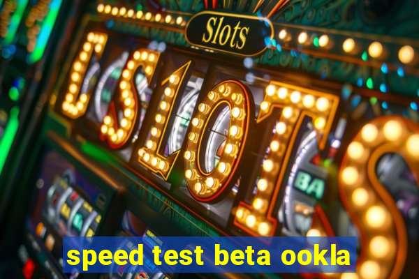 speed test beta ookla